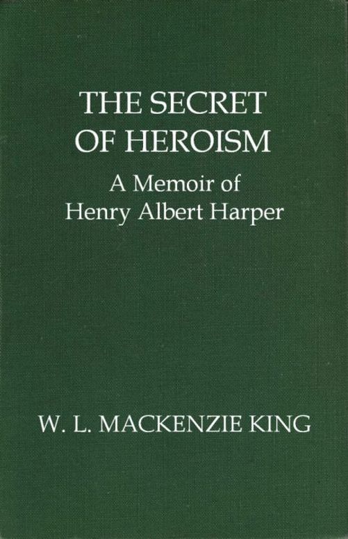 The Secret of Heroism
A Memoir of Henry Albert Harper