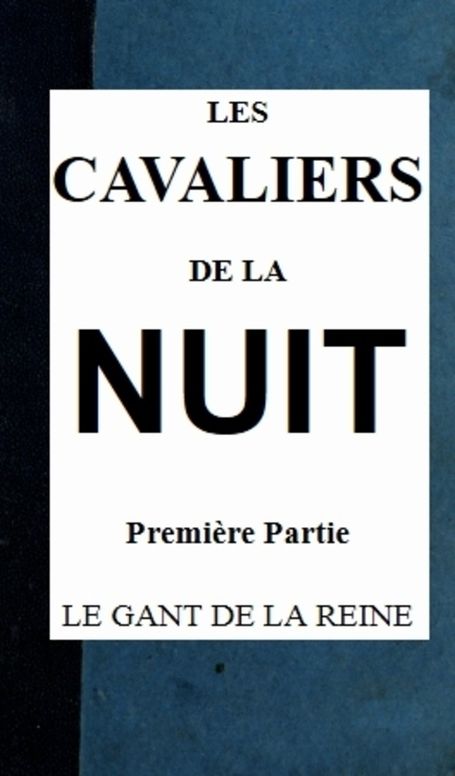 Les cavaliers de la nuit, 1er partie