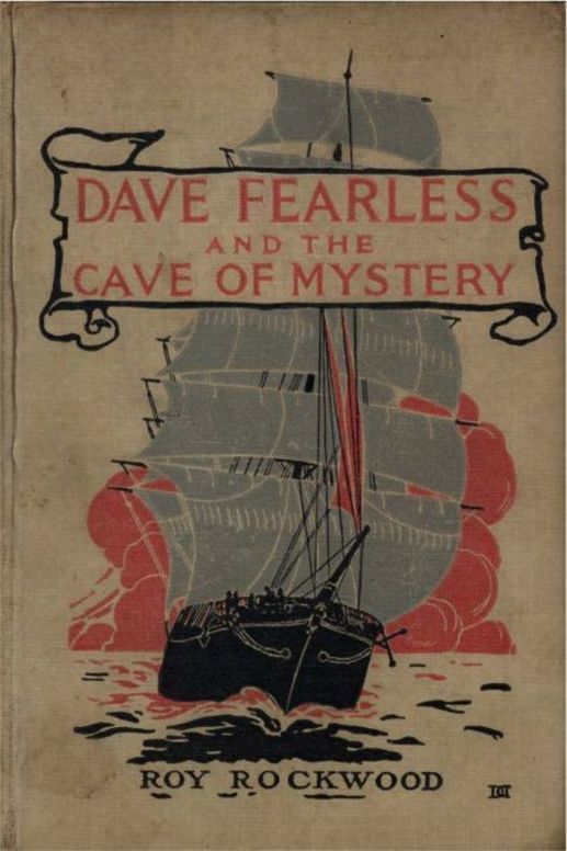 Dave Fearless and the Cave of Mystery or, Adrift on the Pacific