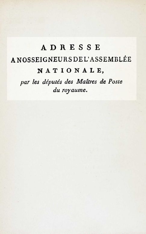 Adresse à nos seigneurs de l'Assemblée nationale, par les députés des maîtres de poste du royaume
