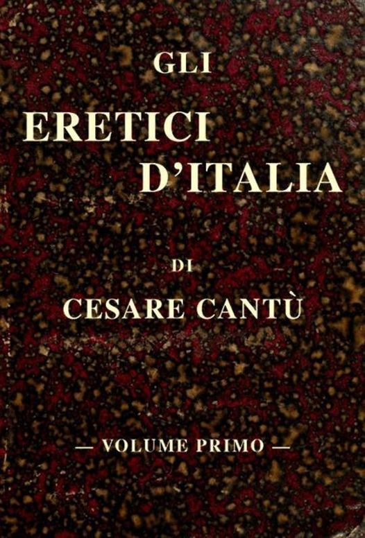 Gli eretici d'Italia, vol. I