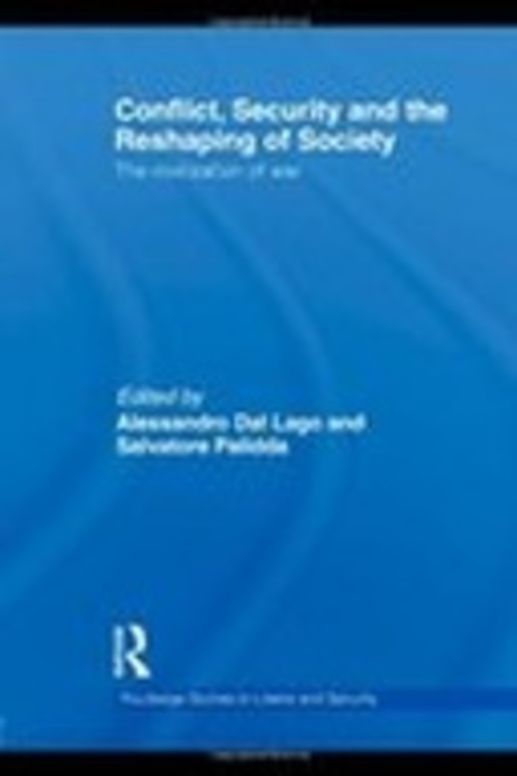 Conflict, Security and the Reshaping of Society