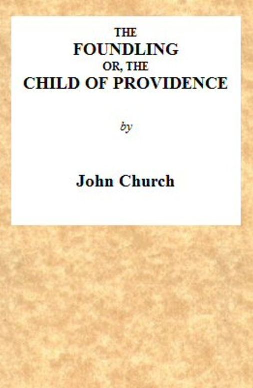 The Foundling
or, The Child of Providence