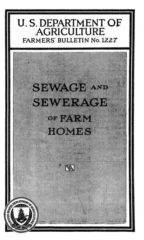 USDA Farmers' Bulletin No. 1227: Sewage and sewerage of farm homes