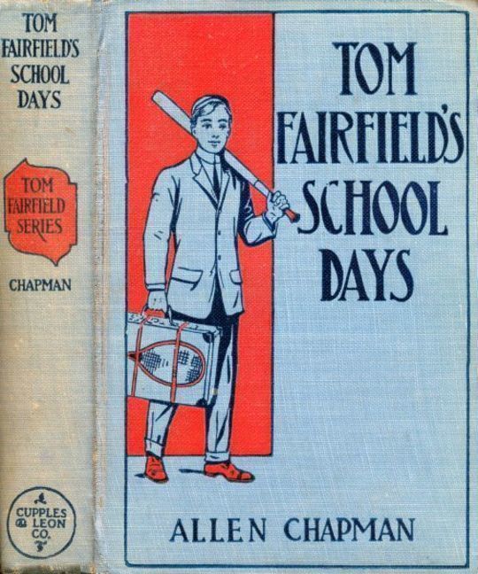 Tom Fairfield's Schooldays or, The Chums of Elmwood Hall