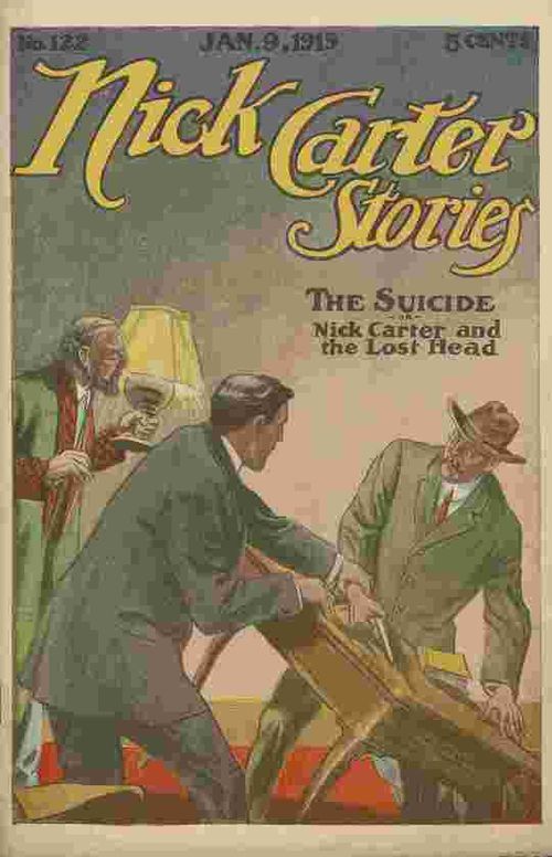 Nick Carter Stories No. 122, January 9, 1915; The suicide; or Nick Carter and the lost head
