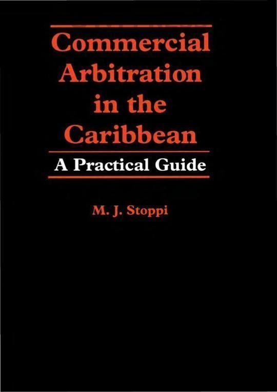 Commercial Arbitration in the Caribbean: A Practical Guide