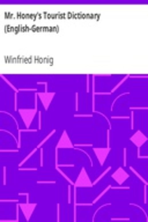 Mr. Honey's Tourist Dictionary (English-German)