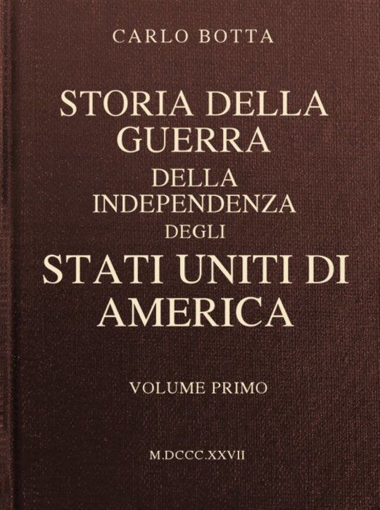 Storia della Guerra della Independenza degli Stati Uniti di America, vol. 1