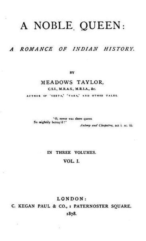 A Noble Queen (Volume I of 3) A Romance of Indian History