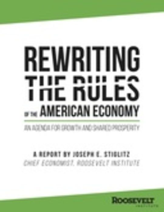 Rewriting the Rules of the American Economy: An Agenda for Growth and Shared Prosperity