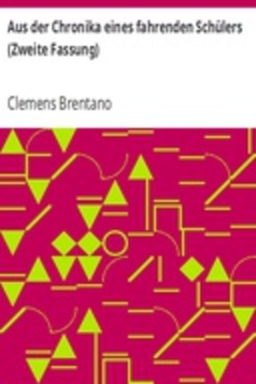Aus der Chronika eines fahrenden Schülers (Zweite Fassung)