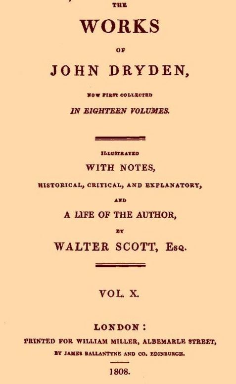 The Works of John Dryden, Vol. 10 (of 18)