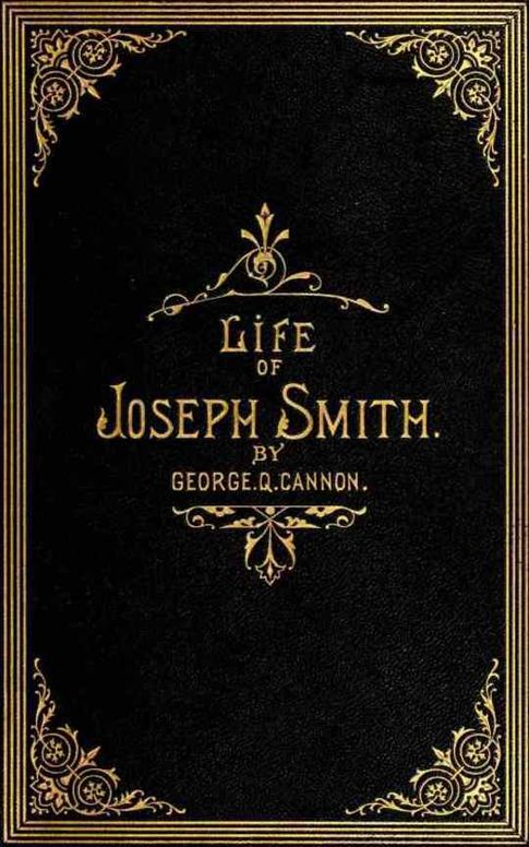 The Life of Joseph Smith the Prophet