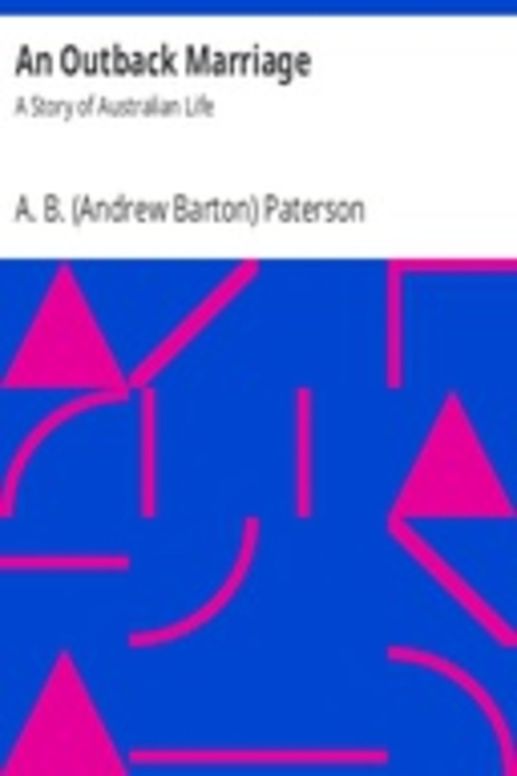 An Outback Marriage: A Story of Australian Life