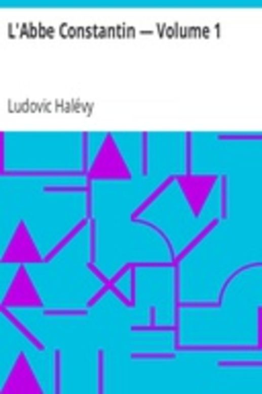 L'Abbe Constantin — Volume 1