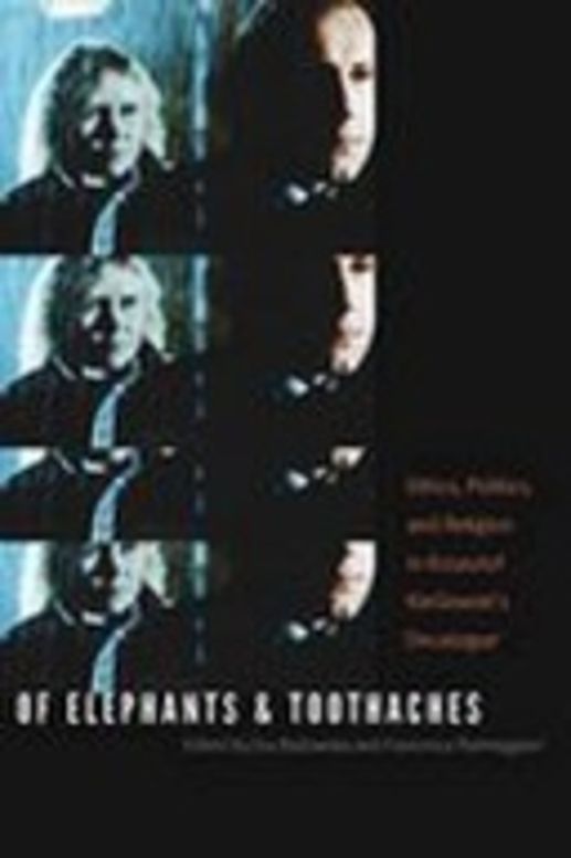 Of Elephants and Toothaches: Ethics, Politics, and Religion in Krzysztof Kieslowski