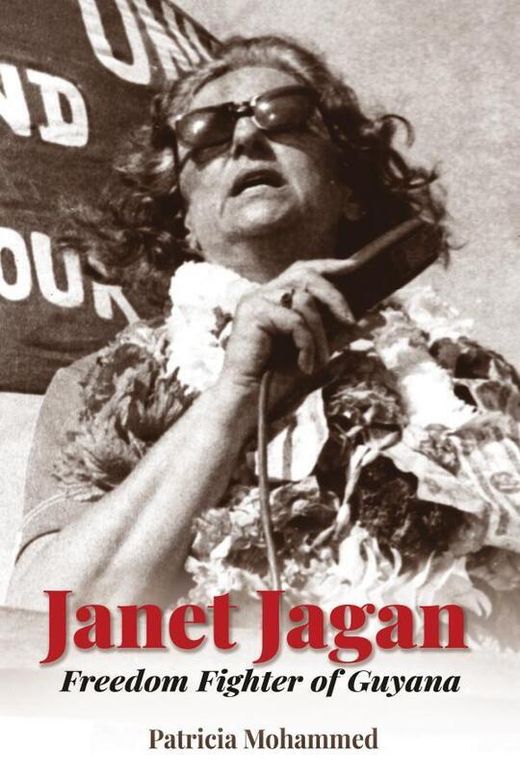 Janet Jagan: Freedom Fighter of Guyana