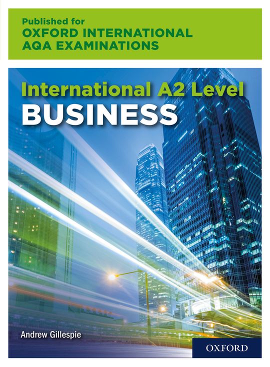 Oxford International AQA Examinations: International A2 Level Business