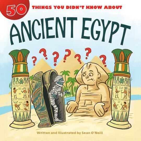 50 Things You Didn't Know About Ancient Egypt