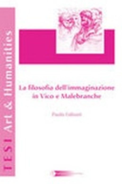 La filosofia dell'immaginazione in Vico e Malebranche