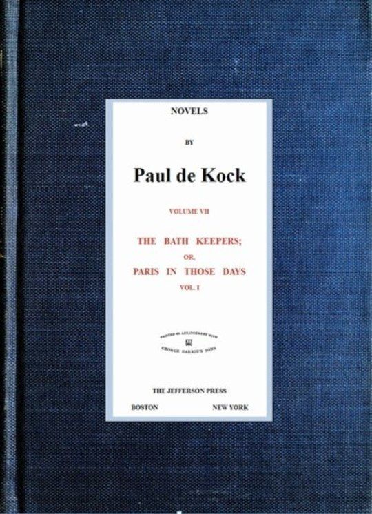 The Bath Keepers, v.1 (Novels of Paul de Kock Volume VII)