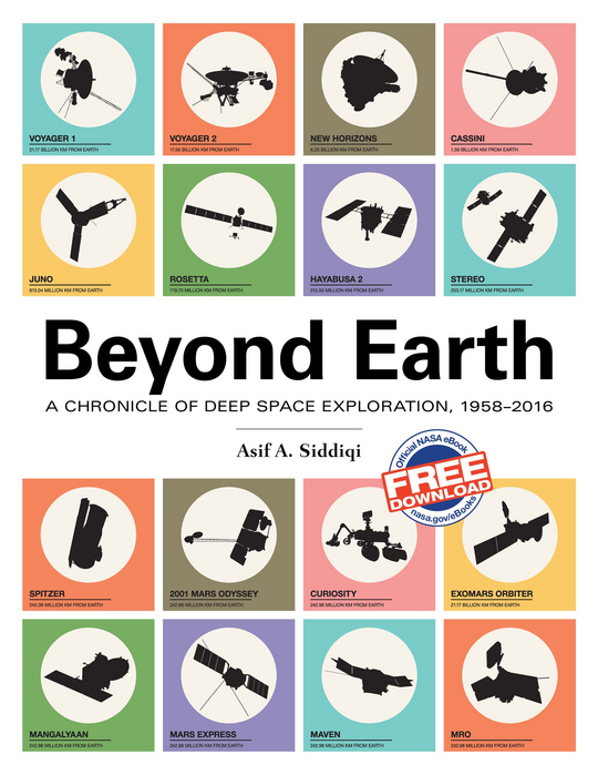 Beyond Earth: A Chronicle of Deep Space Exploration, 1958–2016