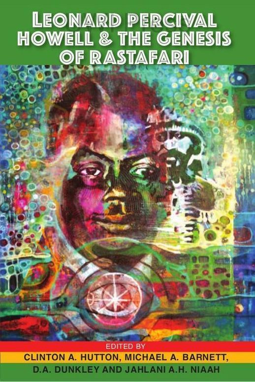 Leonard Percival Howell & The Genesis of Rastafari