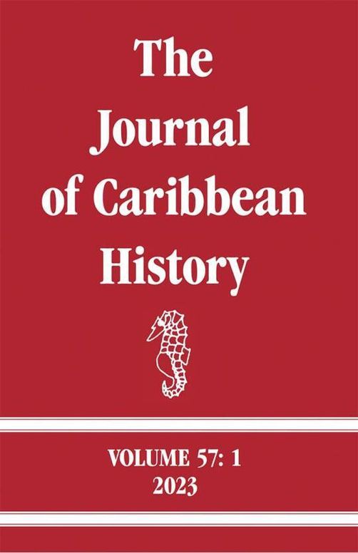 The Journal of Caribbean History Volume 57 Issue 1