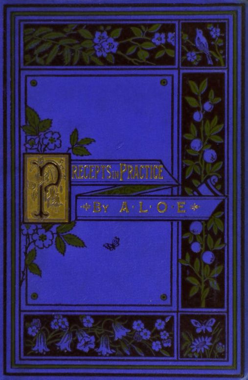 Precepts in Practice;
or, Stories Illustrating the Proverbs
