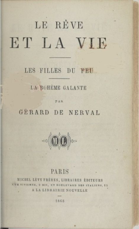 Le rêve et la vie
Les filles du feu - La bohème galante