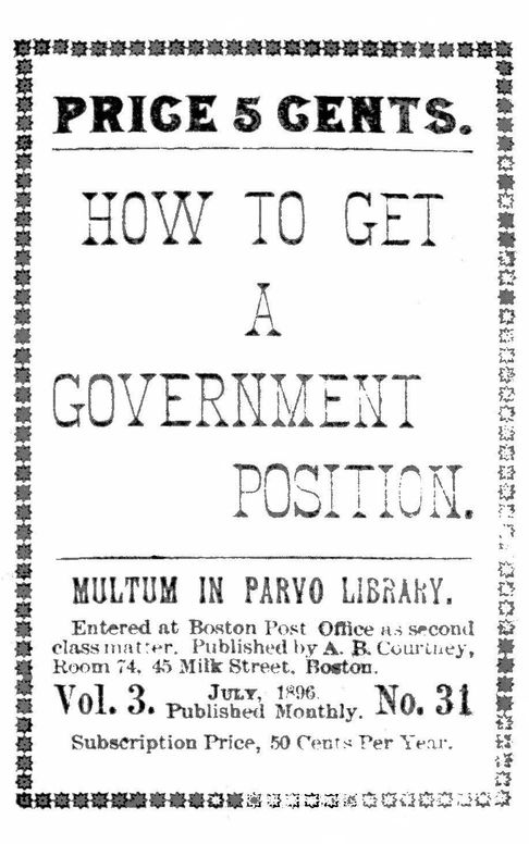 How to get a government position, Multum in parvo library, v. 3, no. 31, July 1896