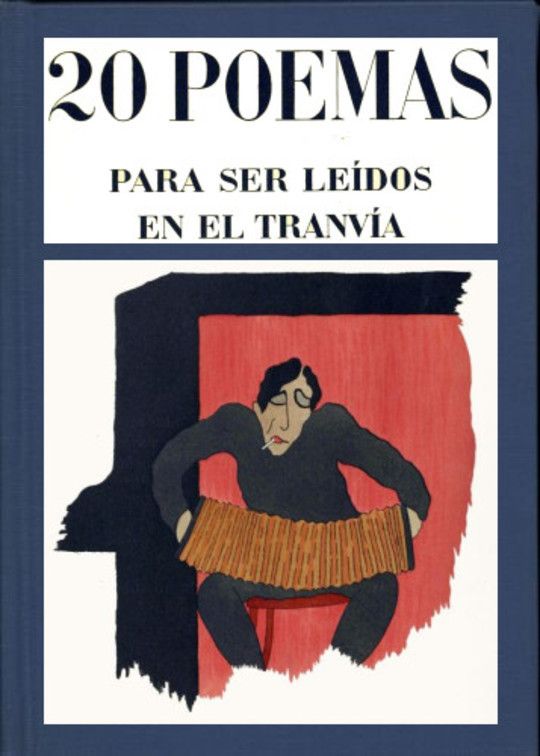 20 Poemas
para ser leídos en el tranvía