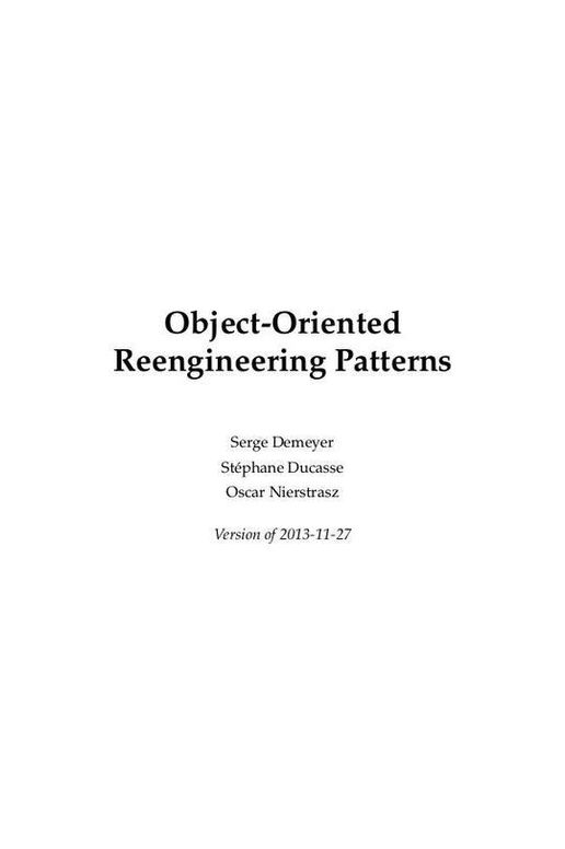 Object-Oriented Reengineering Patterns