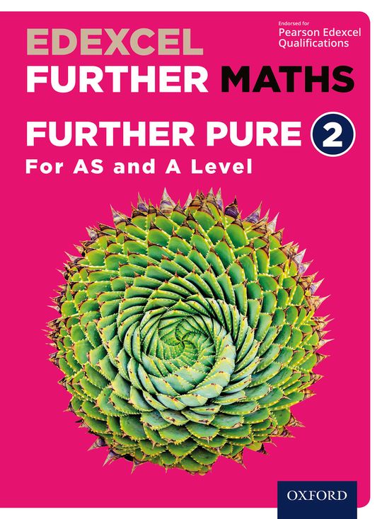 Edexcel Further Maths: Further Pure 2 For AS and A Level