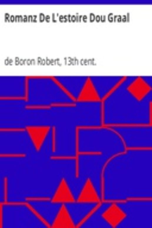 Romanz De L'estoire Dou Graal