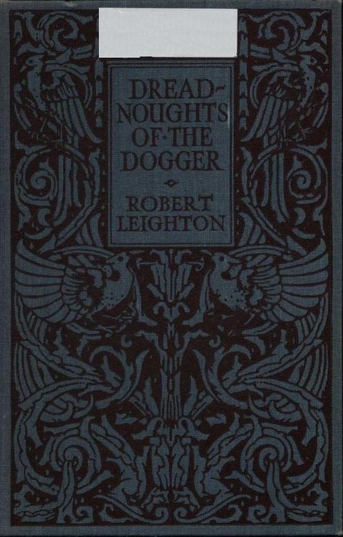 Dreadnoughts of the Dogger A Story of the War on the North Sea