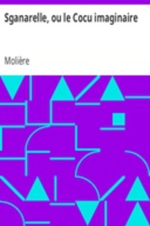 Sganarelle, ou le Cocu imaginaire
