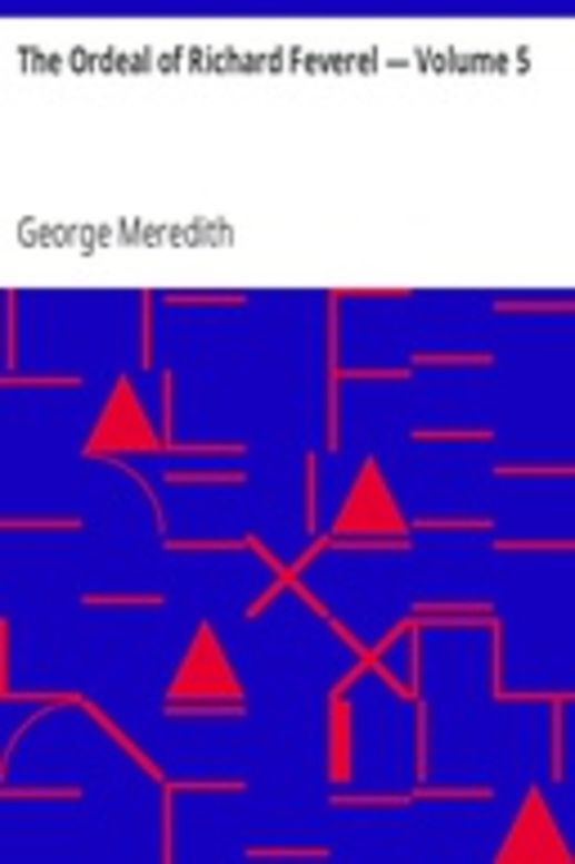 The Ordeal of Richard Feverel — Volume 5