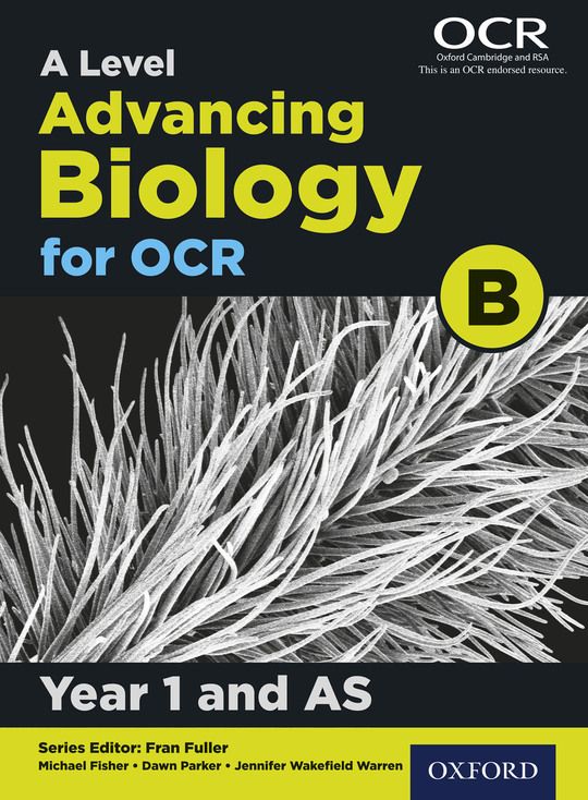 A Level Advancing Biology for OCR Year 1 and AS Student Book (OCR B)