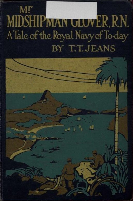 Mr. Midshipman Glover, R.N. A Tale of the Royal Navy of To-day