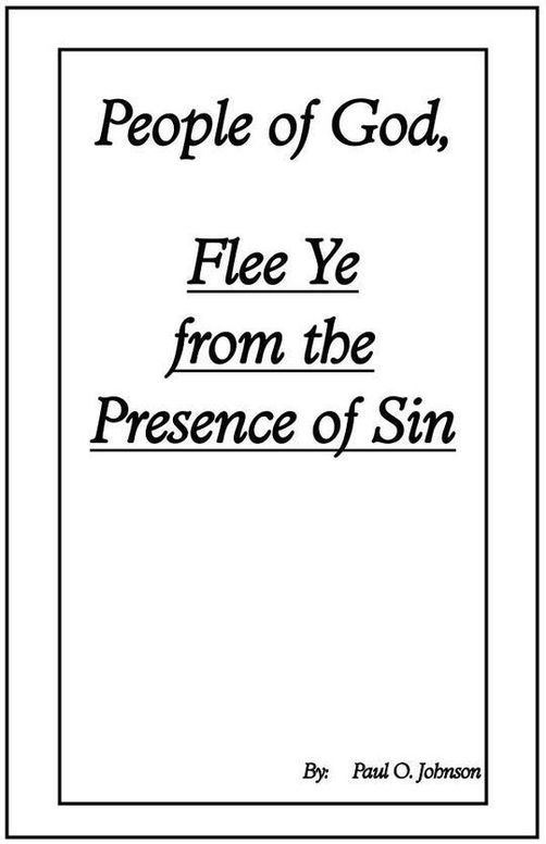 People of God, Flee Ye From the Presence of Sin