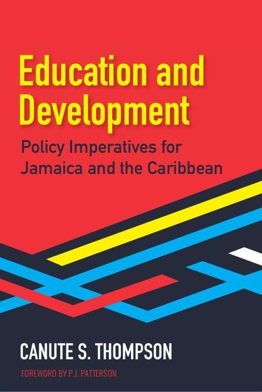 Education and Development: Policy Imperatives for Jamaica and the Caribbean