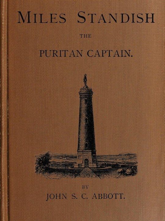 Miles Standish
The Puritan Captain