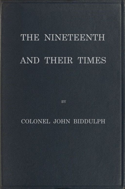 The Nineteenth and Their Times
Being an Account of the Four Cavalry Regiments in the British Army That Have Borne the Number Nineteen and of the Campaigns in Which They Served