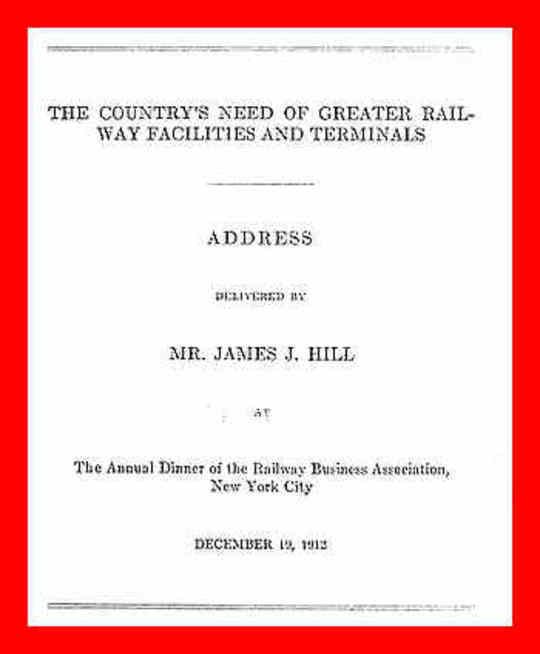 The Country's Need of Greater Railway Facilities and Terminals Address Delivered at the Annual Dinner of the Railway Business Association, New York City, December 19, 1912