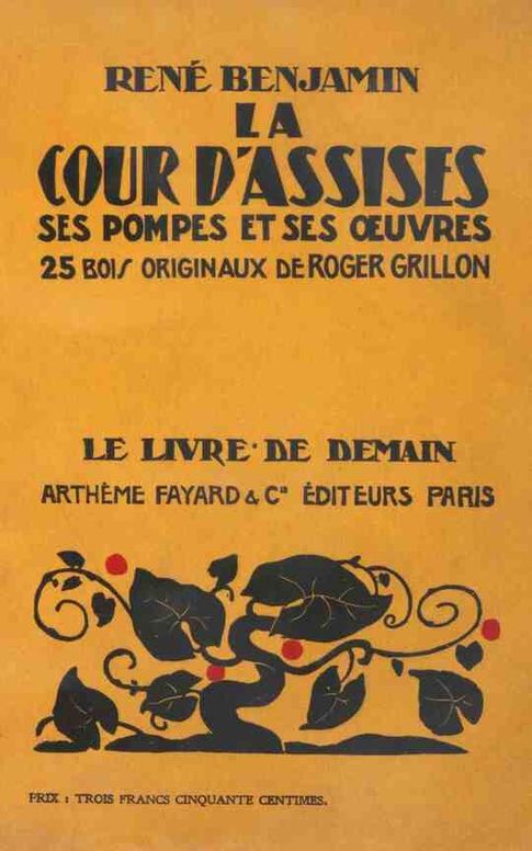 La Cour d'Assises, ses pompes et ses œuvres