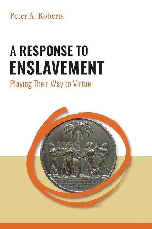 A Response to Enslavement: Playing Their Way to Virtue