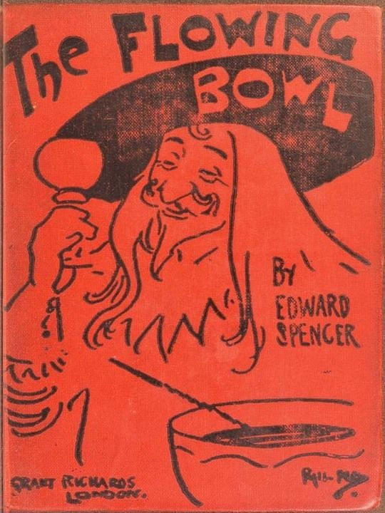 The Flowing Bowl
A Treatise on Drinks of All Kinds and of All Periods, Interspersed with Sundry Anecdotes and Reminiscences