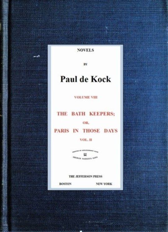 The Bath Keepers, v.2 (Novels of Paul de Kock Volume VIII)